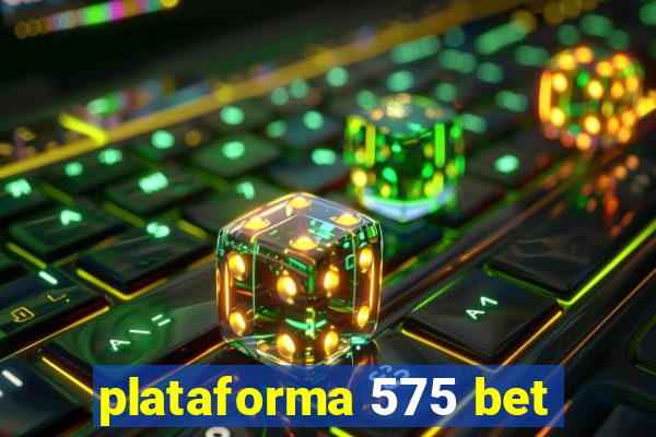 plataforma 575 bet